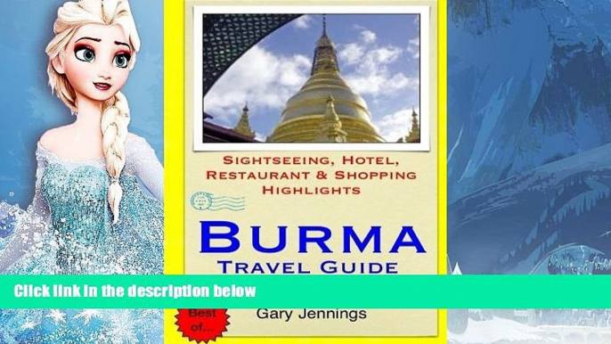 Big Sales  Burma Travel Guide: Sightseeing, Hotel, Restaurant   Shopping Highlights by Gary