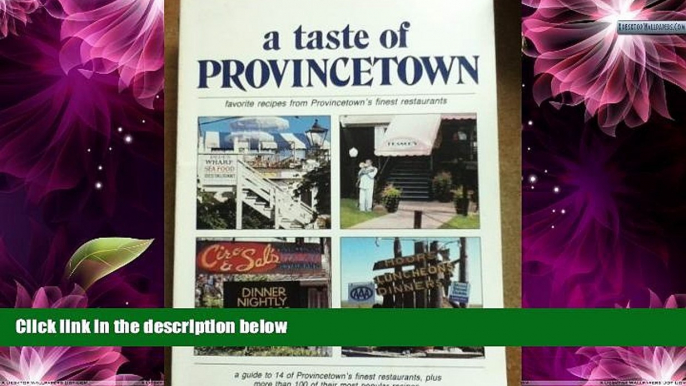 Deals in Books  A Taste of Provincetown: A Guide to 14 of Provincetown s Finest Restaurants, Plus