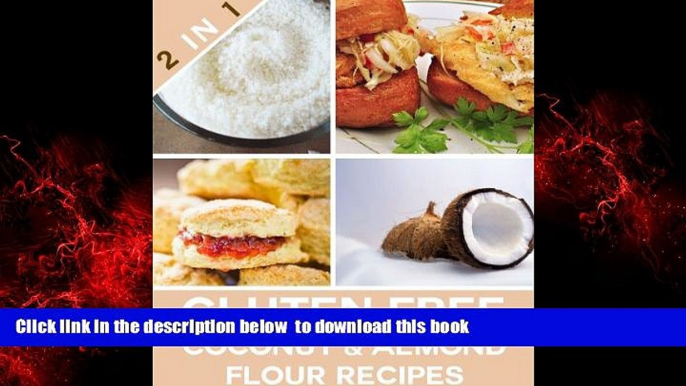 liberty books  Gluten Free Coconut Flour   Almond Flour Recipes Using Two Of The Healthiest