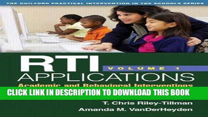 Read Now RTI Applications, Volume 1: Academic and Behavioral Interventions (Guilford Practical