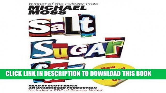 Best Seller Salt Sugar Fat: How the Food Giants Hooked Us Free Read