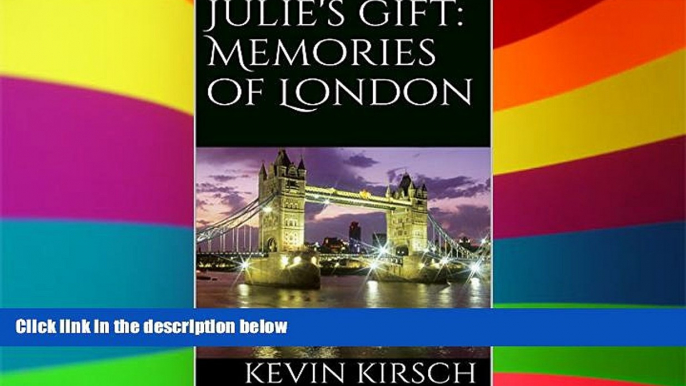 Ebook Best Deals  Julie s gift: Memories of London  Most Wanted