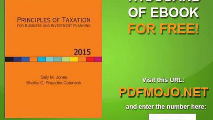 Principles of Taxation for Business and Investment Planning, 2015 Edition