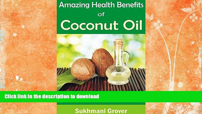 FAVORITE BOOK  Benefits of Coconut Oil: Discover Amazing Uses for Coconut Oil: The Coconut Oil