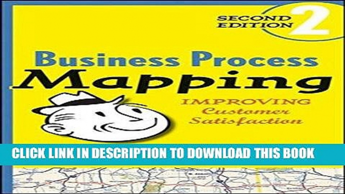 Ebook Business Process Mapping: Improving Customer Satisfaction Free Read