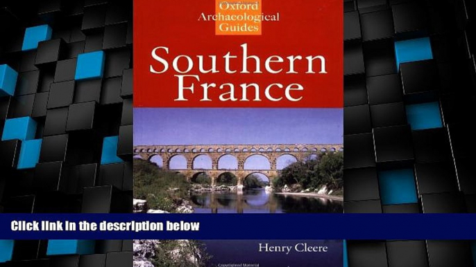 Big Sales  Southern France: An Oxford Archaeological Guide (Oxford Archaeological Guides)  Premium