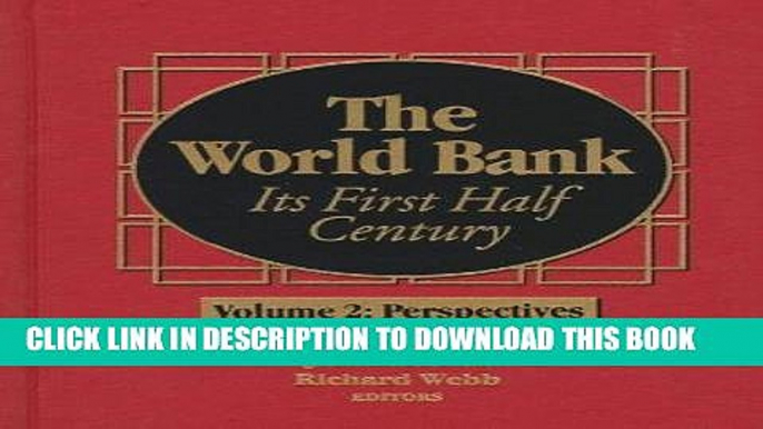 Best Seller The World Bank: Its First Half Century Vol 2 Perspectives Free Read