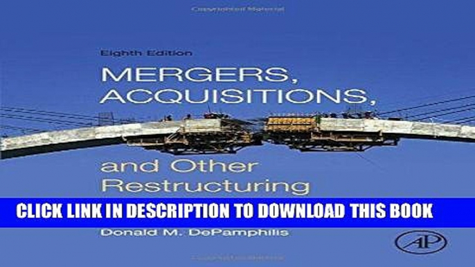 Ebook Mergers, Acquisitions, and Other Restructuring Activities, Eighth Edition Free Read