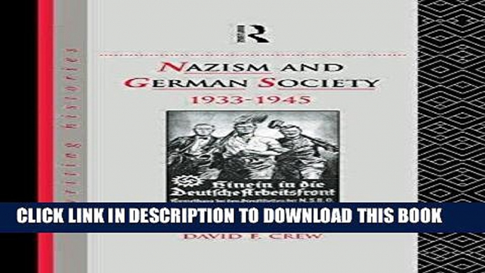 Best Seller Nazism and German Society, 1933-1945 (Rewriting Histories) Free Read