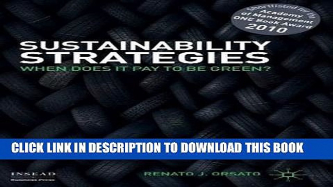 Best Seller Sustainability Strategies: When Does it Pay to be Green? (INSEAD Business Press) Free