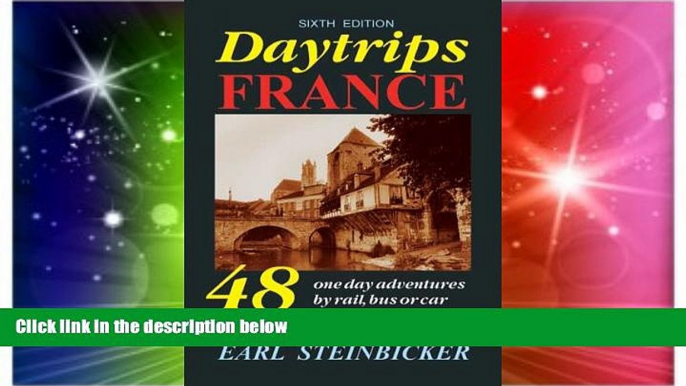 Ebook deals  Daytrips France: 48 One-Day Adventures by Rail, Bus or Car--Includes Paris Walking