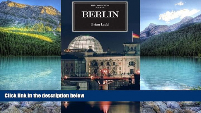 Best Buy Deals  The Companion Guide to Berlin (Companion Guides)  Full Ebooks Most Wanted