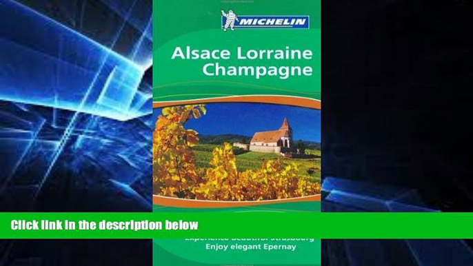 Ebook Best Deals  Michelin Green Guide Alsace-Lorraine-Champagne (Michelin Green Guides)  Full Ebook