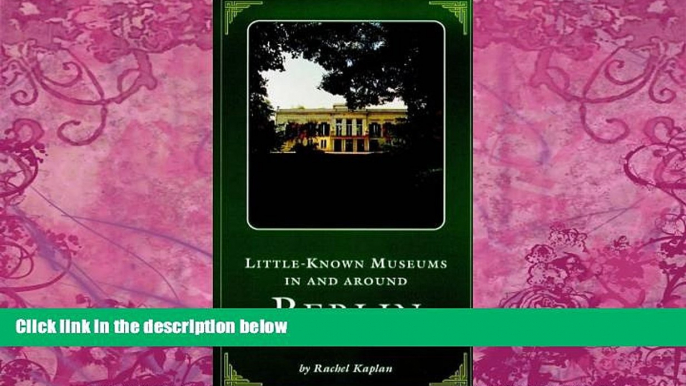 Best Buy Deals  Little Known Museums in and Around Berlin  Best Seller Books Best Seller