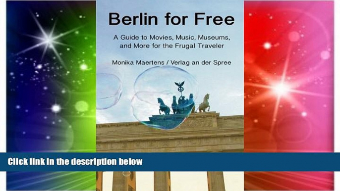 Ebook deals  Berlin for Free: A Travel Guide to Music, Movies, Museums, and Many More Free and