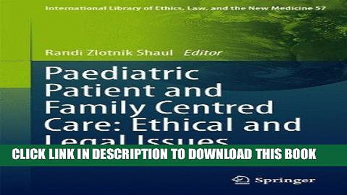 Read Now Paediatric Patient and Family-Centred Care: Ethical and Legal Issues (International