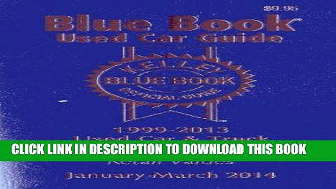 [PDF] Epub Kelley Blue BookÂ® Used Car Guide: Consumer Edition January-March 2014 Full Online