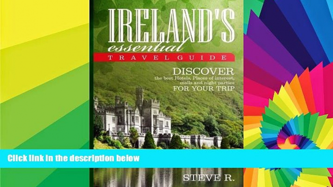 Must Have  IrelandÂ´s Essential Travel Guide: Discover the best Hotels,Place of interest,malls and