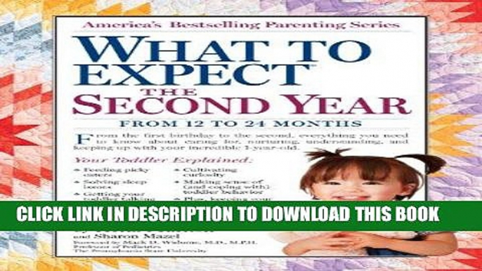 Read Now What to Expect the Second Year: From 12 to 24 Months (What to Expect (Workman