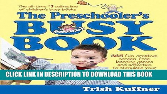 Read Now Preschooler s Busy Book: 365 Creative Games   Activities To Occupy 3-6 Year Olds (Busy