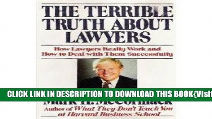 [PDF] The Terrible Truth About Lawyers: How Lawyers Really Work and How to Deal With Them