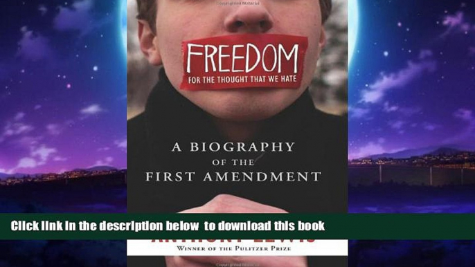 Read book  Freedom for the Thought That We Hate: A Biography of the First Amendment online