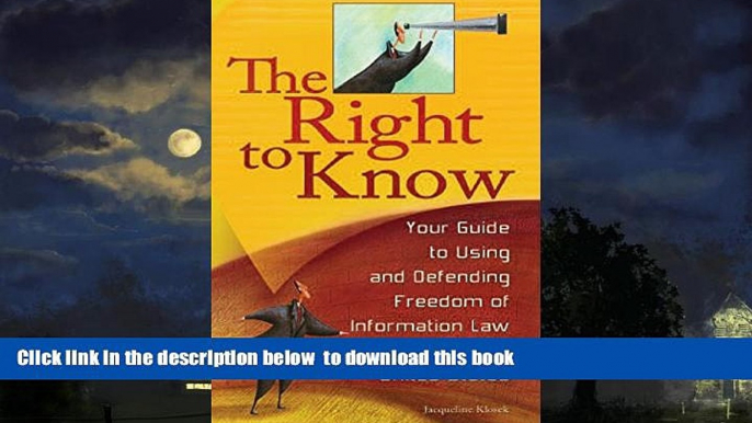 Best book  The Right to Know: Your Guide to Using and Defending Freedom of Information Law in the