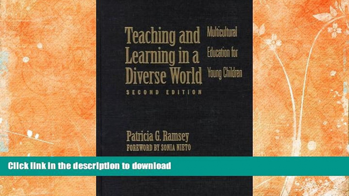 READ BOOK  Teaching and Learning in a Diverse World: Multicultural Education for Young Children