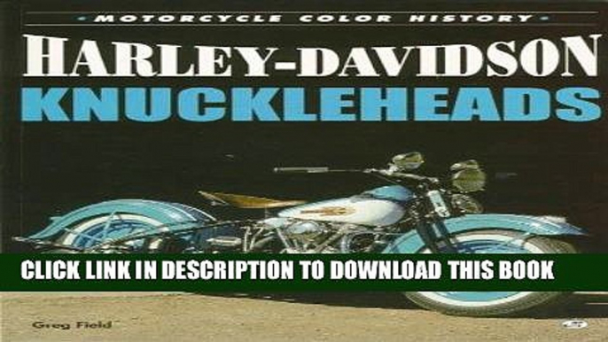 Read Now Harley-Davidson Knuckleheads: Color History (Motorcycle Color History) Download Book