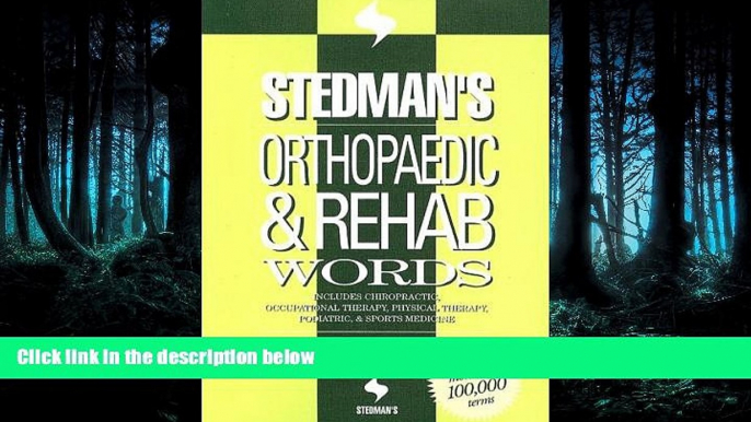 Read Stedman s Orthopaedic   Rehab Words: With Podiatry, Chiropractic, Physical Therapy