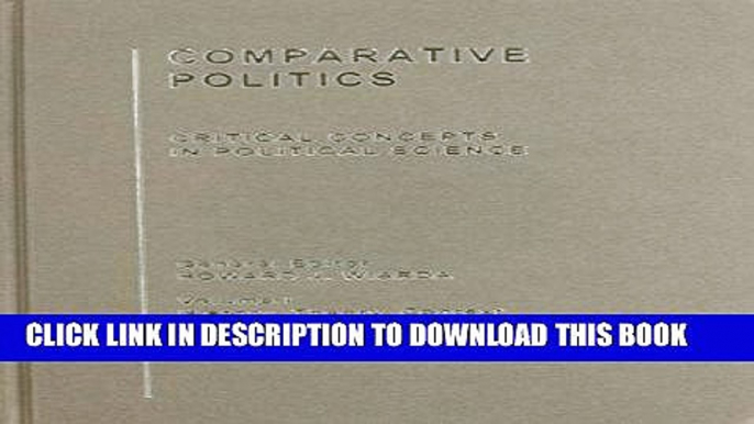 [PDF] FREE Comparative Politics: Critical Concepts in Political Science [Read] Online