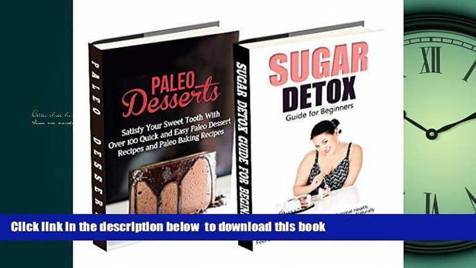 Best book  Paleo Desserts: Sugar Detox: Gluten Free for Paleo Baking   Paleo Beginners; Detox