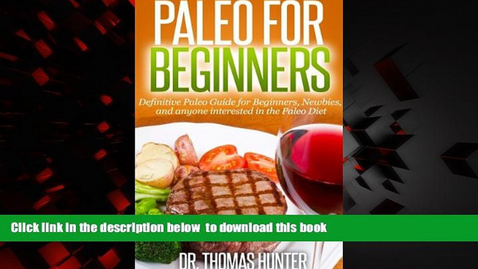 Read books  Paleo for Beginners: Definitive Paleo Guide for Beginners, Newbies, and anyone