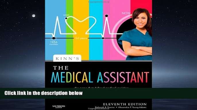 Read Kinn s The Medical Assistant: An Applied Learning Approach, 11e (Medical Assistant (Kinn s))