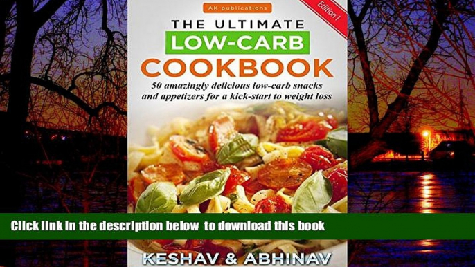 Read books  Ultimate Low-carb Cookbook: 50 Amazingly Delicious Snacks   Appetizers for a kick