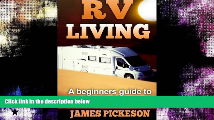 Deals in Books  RV Living: A Beginners Guide to RV Living Full Time  Premium Ebooks Best Seller in