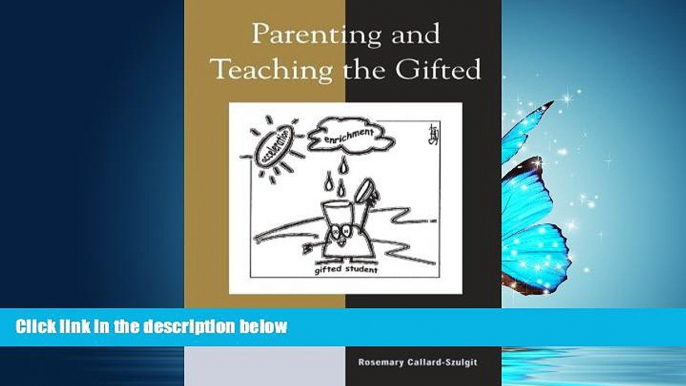 FULL ONLINE  Parenting and Teaching the Gifted