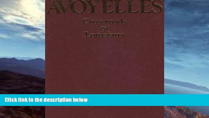 Big Sales  Avoyelles: Crossroads of Louisiana Where All Cultures Meet  Premium Ebooks Online Ebooks