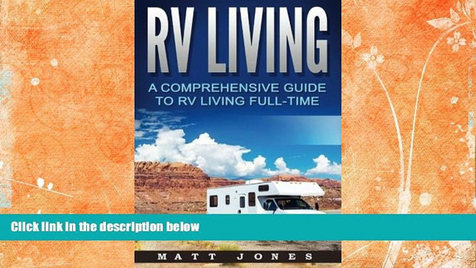 Big Sales  RV Living: A Comprehensive Guide to RV Living Full-time  READ PDF Best Seller in USA