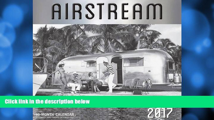 Deals in Books  Airstream 2017: 16-Month Calendar September 2016 through December 2017  Premium