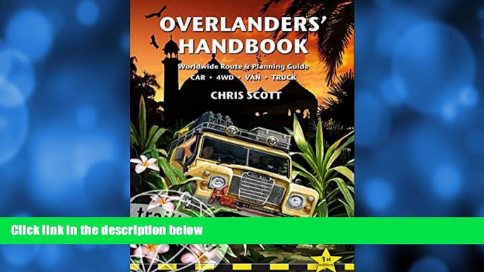 Buy NOW  Overlanders  Handbook: Worldwide Route And Planning Guide (Car, 4Wd, Van, Truck)