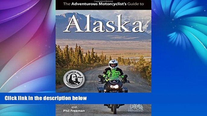 Big Sales  The Adventurous Motorcyclist s Guide to Alaska  Premium Ebooks Online Ebooks