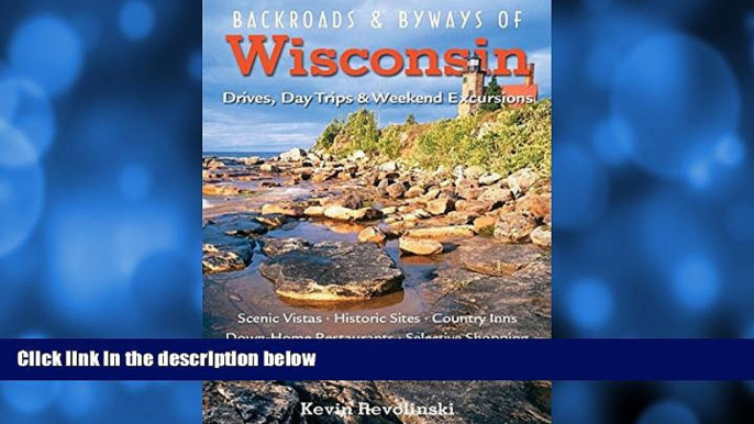 Big Sales  Backroads   Byways of Wisconsin: Drives, Day Trips   Weekend Excursions (Backroads