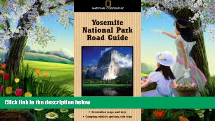 Buy NOW  National Geographic Yosemite National Park Road Guide (National Geographic Road Guides)