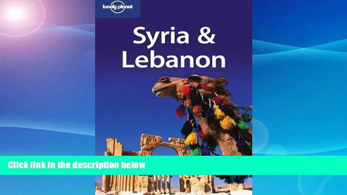 Buy NOW  Lonely Planet Syria   Lebanon (Lonely Planet Syria and Lebanon) (Multi Country Travel