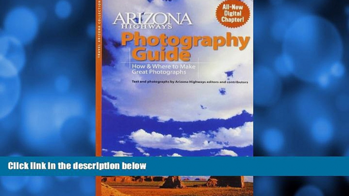 Big Sales  Arizona Highways Photography Guide: How   Where to Make Great Pictures (Arizona