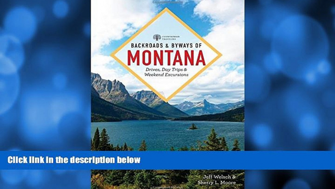 Deals in Books  Backroads   Byways of Montana: Drives, Day Trips   Weekend Excursions (2nd