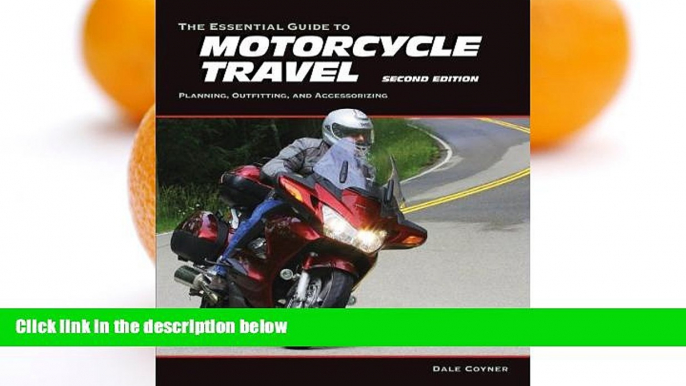 Big Sales  The Essential Guide to Motorcycle Travel, 2nd Edition: Planning, Outfitting, and