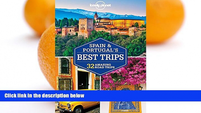 Big Sales  Lonely Planet Spain   Portugal s Best Trips (Travel Guide)  Premium Ebooks Best Seller