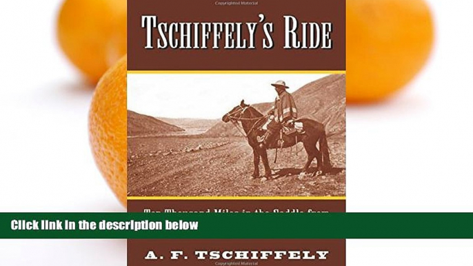 Buy NOW  Tschiffely s Ride: Ten Thousand Miles in the Saddle from Southern Cross to Pole Star